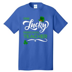 One Lucky Preschool Teacher St Patrick's Day Irish Teacher Meaningful Gift Tall T-Shirt