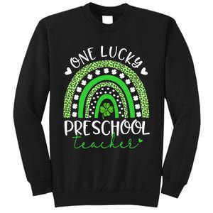 One Lucky Preschool Teacher rainbow St Patricks Day Tall Sweatshirt