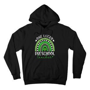 One Lucky Preschool Teacher rainbow St Patricks Day Tall Hoodie