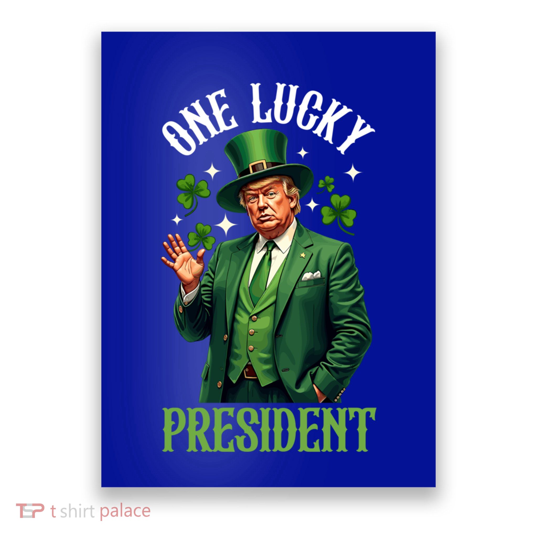 One Lucky President Trump Funny Trump St Patrick’S Day Gift Poster