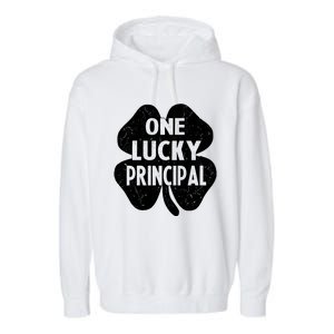 One Lucky Principal Gift Teacher St Patricks Day Shamrock Cute Gift Garment-Dyed Fleece Hoodie