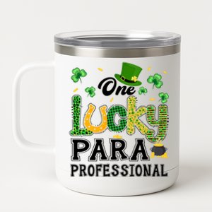 One Lucky Paraprofessional St Patricks Day Meaningful Gift 12 oz Stainless Steel Tumbler Cup