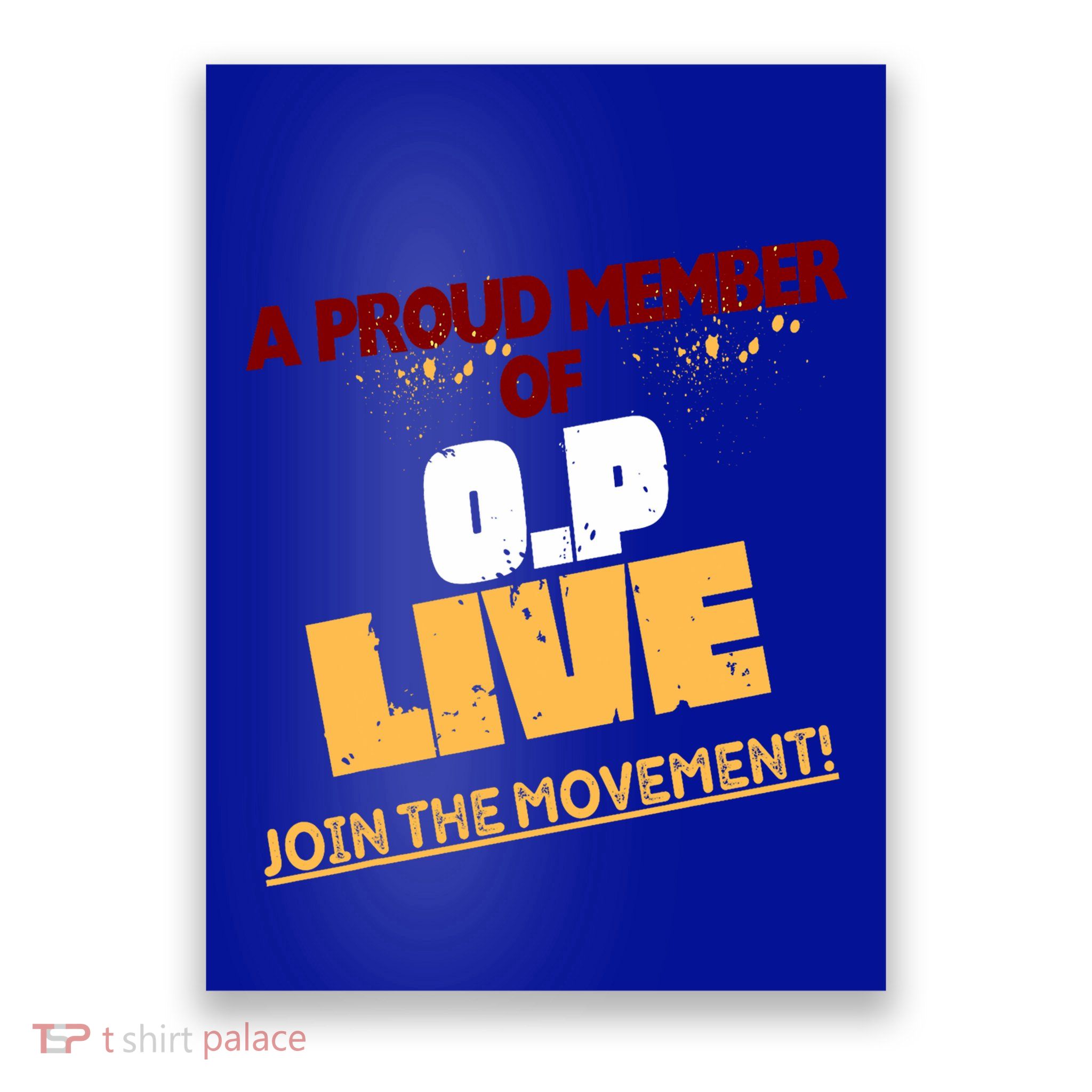 O.P Live Proud Member Poster