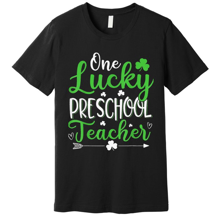 One Lucky Preschool Teacher St Patricks Day Irish Funny Premium T-Shirt