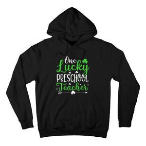 One Lucky Preschool Teacher St Patricks Day Irish Funny Tall Hoodie