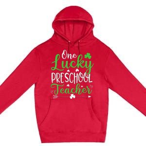 One Lucky Preschool Teacher St Patricks Day Irish Funny Premium Pullover Hoodie