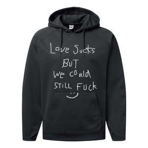 Omweekend Love Sucks But We Could Still Fuck Performance Fleece Hoodie