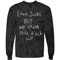 Omweekend Love Sucks But We Could Still Fuck Tie-Dye Long Sleeve Shirt