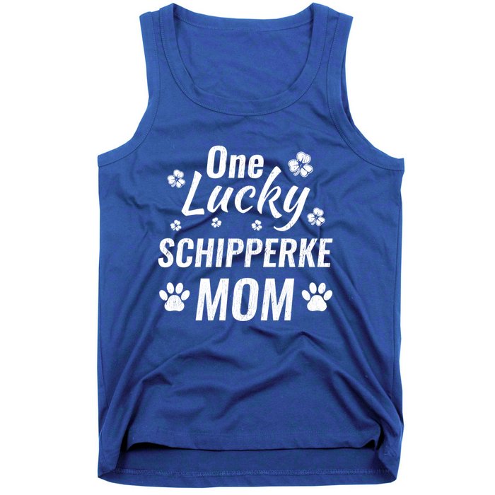 One Lucky Schipperke Mom Dog St Patricks Day Distressed Gift Tank Top