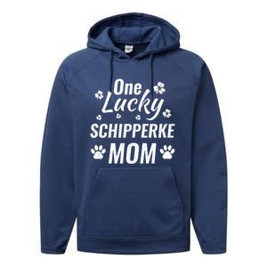 One Lucky Schipperke Mom Dog St Patricks Day Distressed Gift Performance Fleece Hoodie