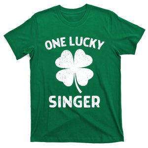 One Lucky Singer St Patricks Day Green Shamrock Leaf T-Shirt