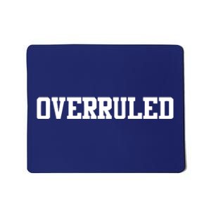 Overruled Law School Student Future Attorney Mousepad