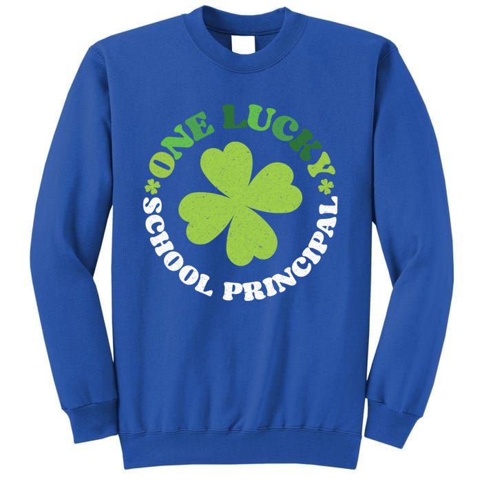 One Lucky School Principal Irish Clovers St Patrick's Day Cool Gift Tall Sweatshirt