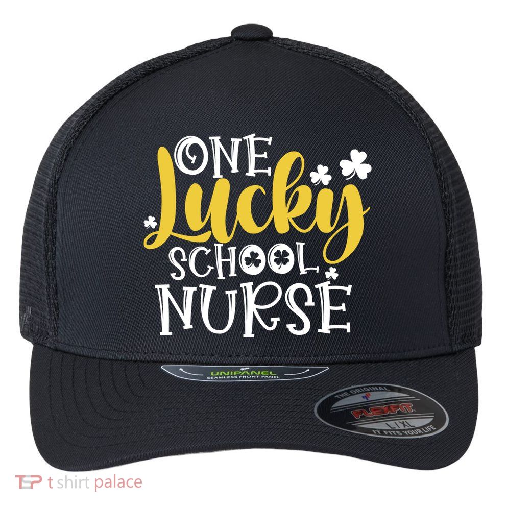 One Lucky School Nurse Cool Gift St Patricks Day Funny School Nurse Gift Flexfit Unipanel Trucker Cap