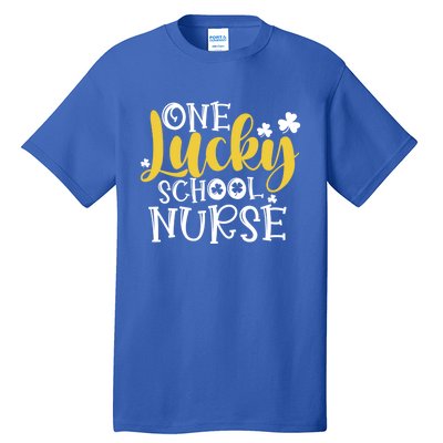 One Lucky School Nurse Cool Gift St Patricks Day Funny School Nurse Gift Tall T-Shirt