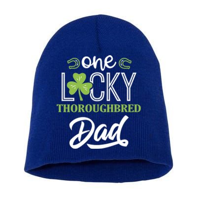 One Lucky Thoroughbred Horse Dad Irish Horseback Riding Cute Gift Short Acrylic Beanie