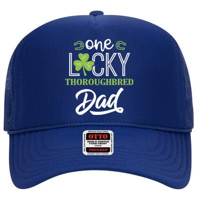 One Lucky Thoroughbred Horse Dad Irish Horseback Riding Cute Gift High Crown Mesh Back Trucker Hat