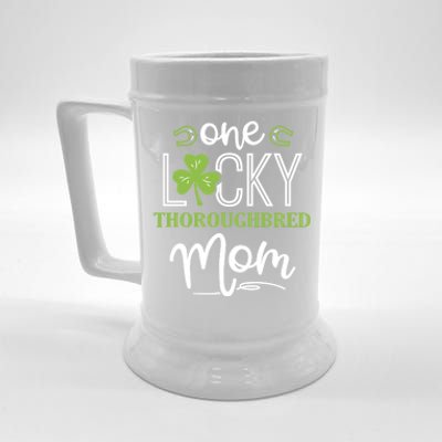 One Lucky Thoroughbred Horse Mom Irish Horseback Riding Gift Beer Stein