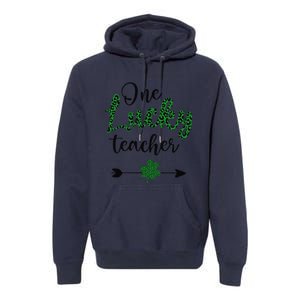 One Lucky Teacher St Patricks Day Gift For Teachers Premium Hoodie