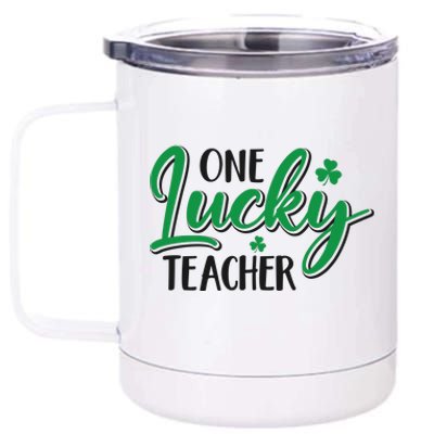 One Lucky Teacher, St Patrick's Day 12 oz Stainless Steel Tumbler Cup