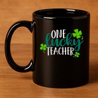 One Lucky Teacher St Patrick's Day 11oz C Handle Ceramic Mug