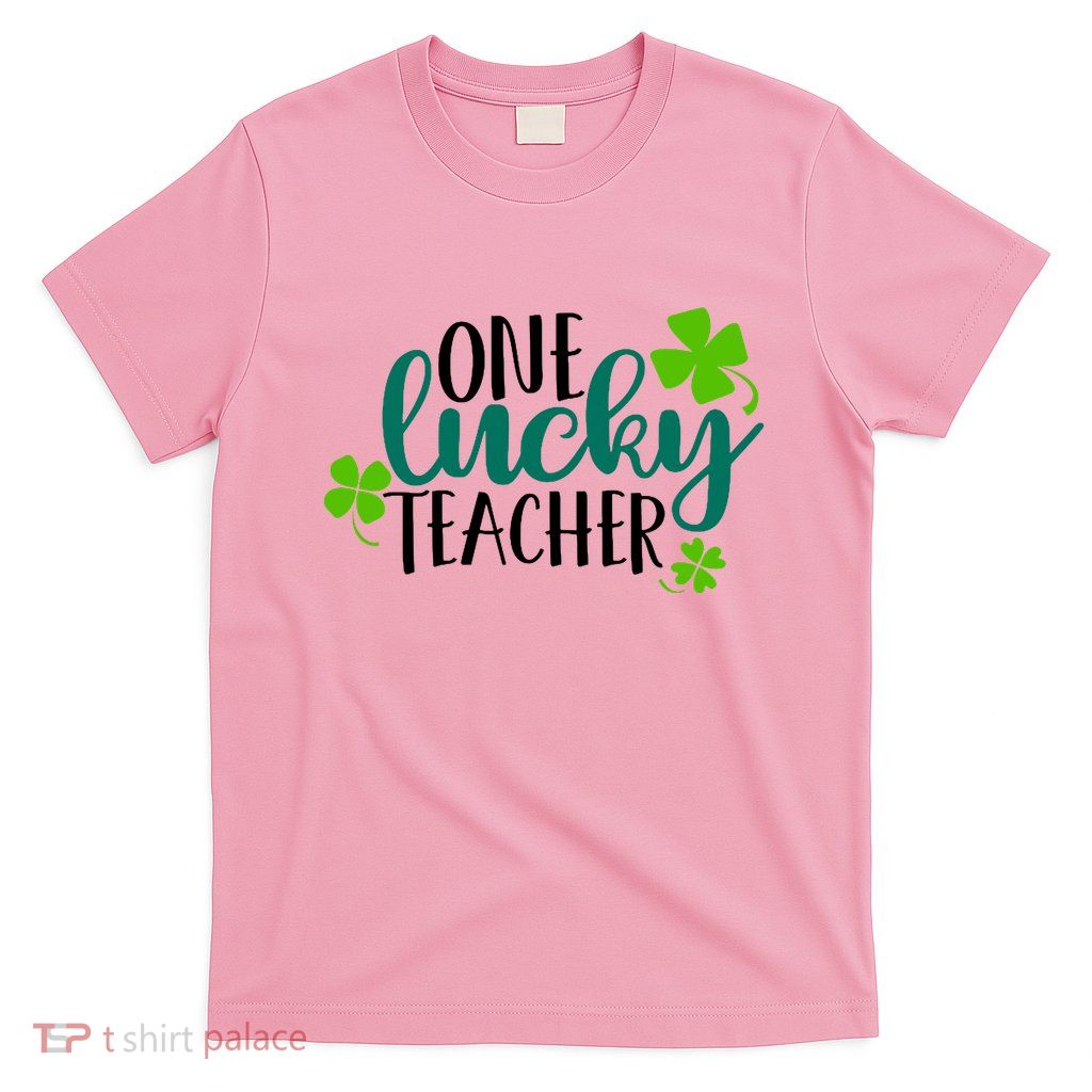 One Lucky Teacher St Patrick's Day T-Shirt