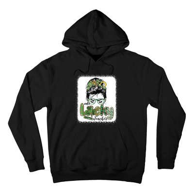 One Lucky Teacher Funny St Patricks Day Messy Bun Hoodie