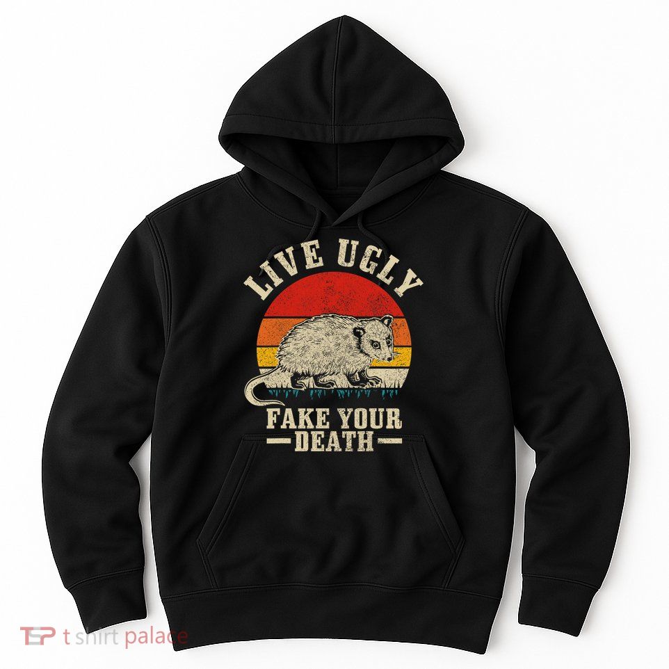 Opossum Live Ugly Fake Your Death Vintage Funny Opossum Hoodie