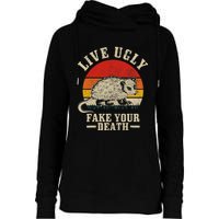 Opossum Live Ugly Fake Your Death Vintage Funny Opossum Womens Funnel Neck Pullover Hood