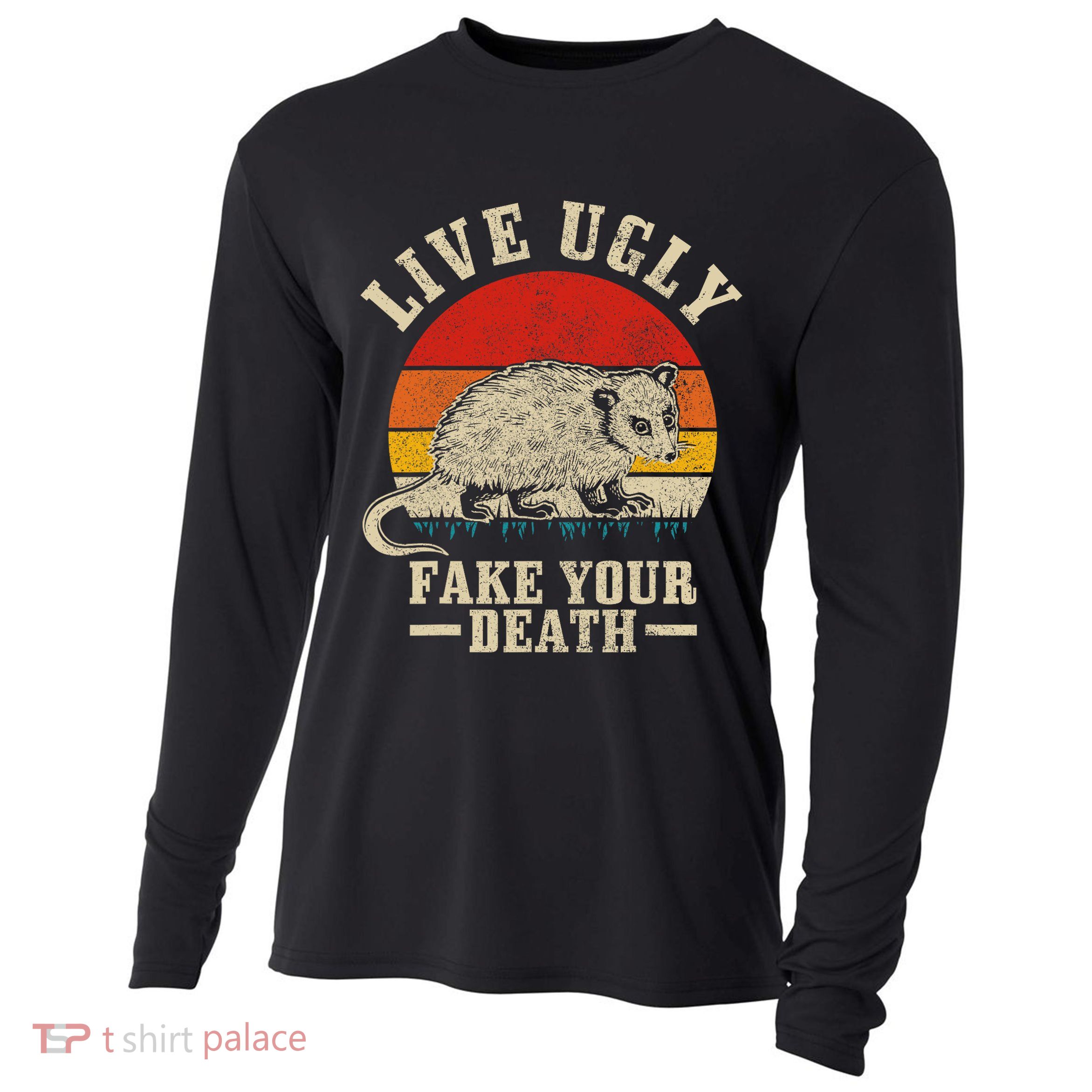 Opossum Live Ugly Fake Your Death Vintage Funny Opossum Cooling Performance Long Sleeve Crew