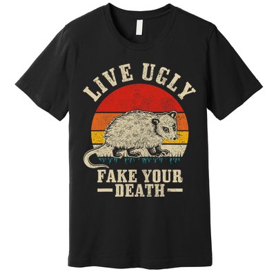 Opossum Live Ugly Fake Your Death Vintage Funny Opossum Premium T-Shirt
