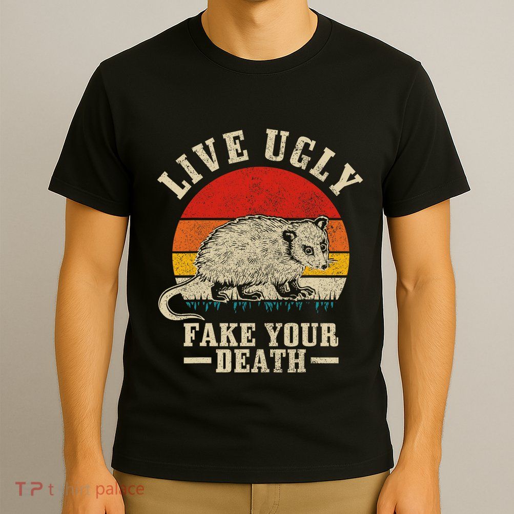 Opossum Live Ugly Fake Your Death Vintage Funny Opossum T-Shirt