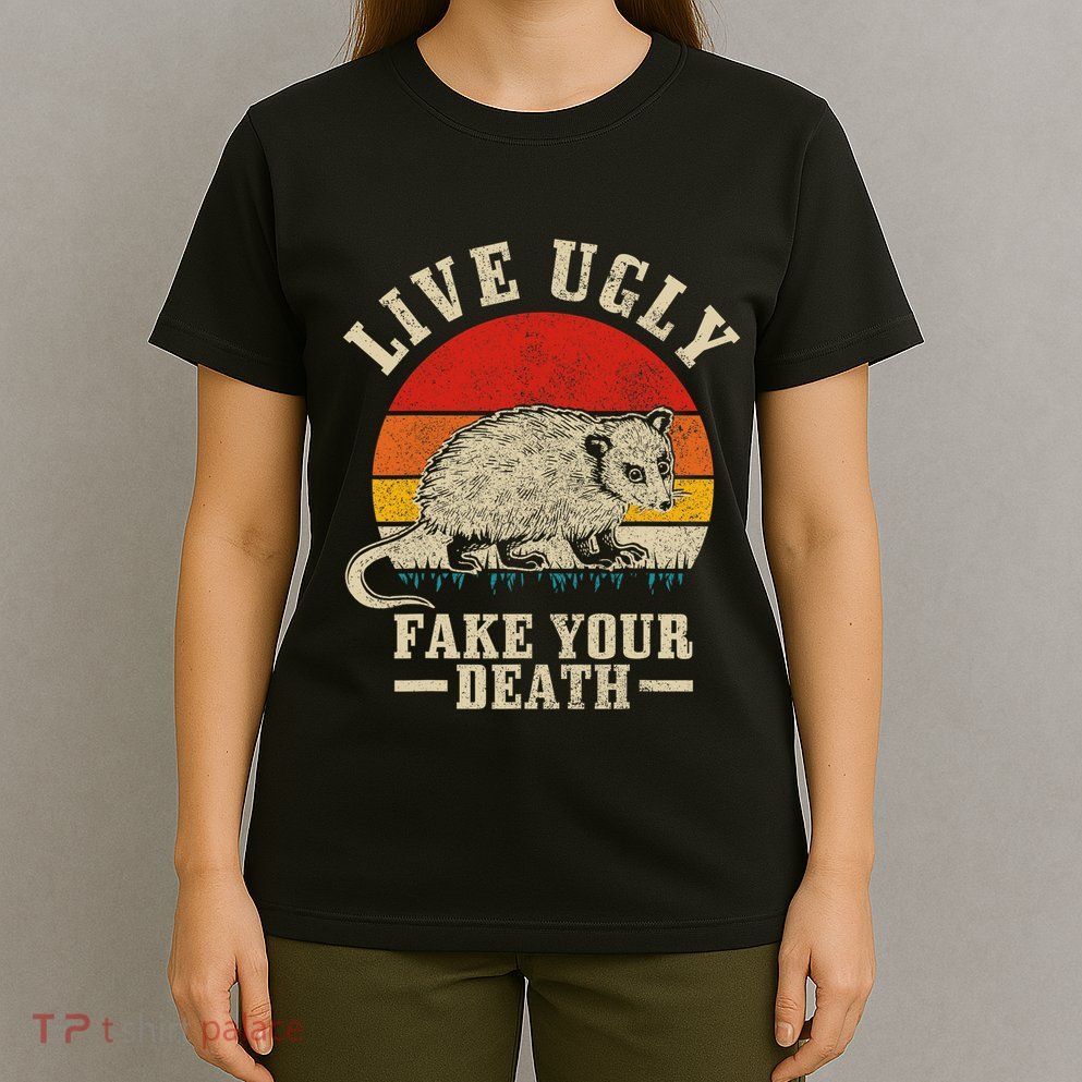 Opossum Live Ugly Fake Your Death Vintage Funny Opossum T-Shirt
