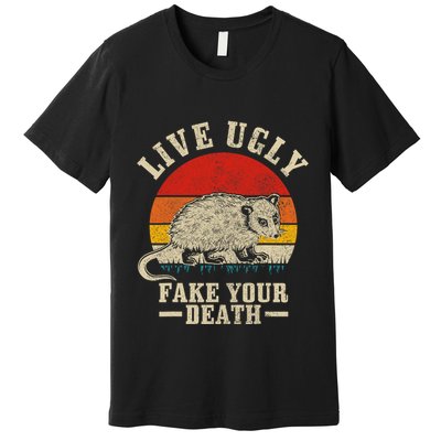 Opossum Live Ugly Fake Your Death Vintage Funny Opossum Premium T-Shirt