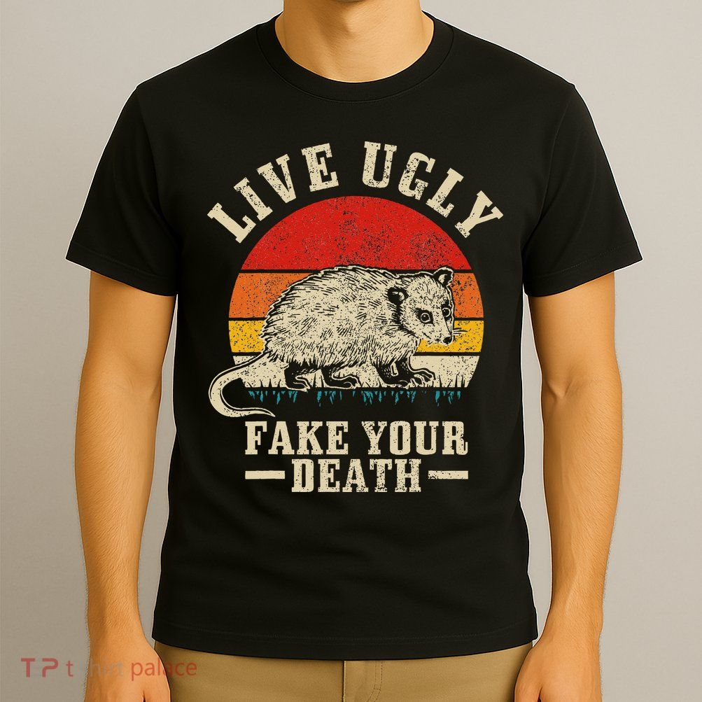 Opossum Live Ugly Fake Your Death Vintage Funny Opossum T-Shirt