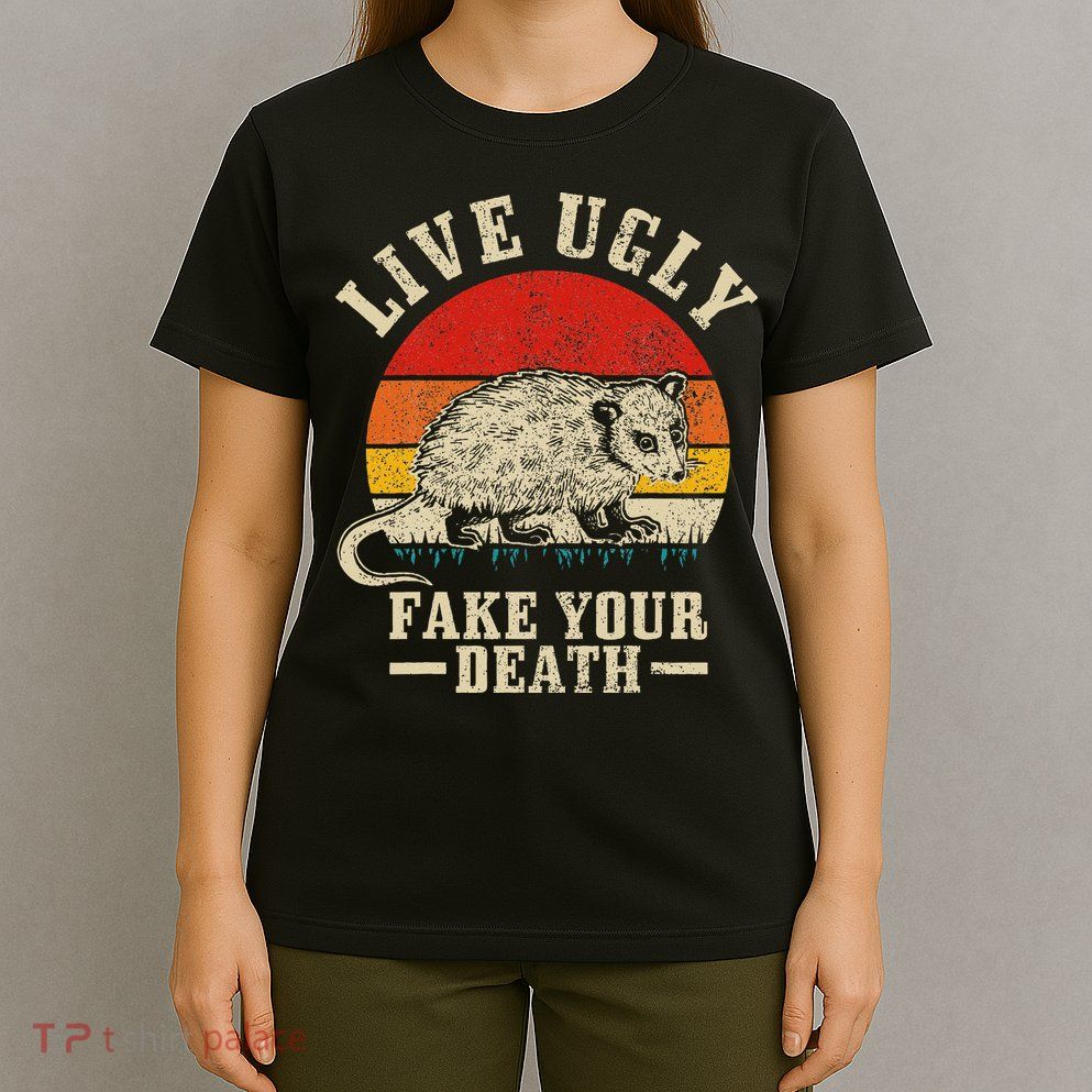 Opossum Live Ugly Fake Your Death Vintage Funny Opossum T-Shirt