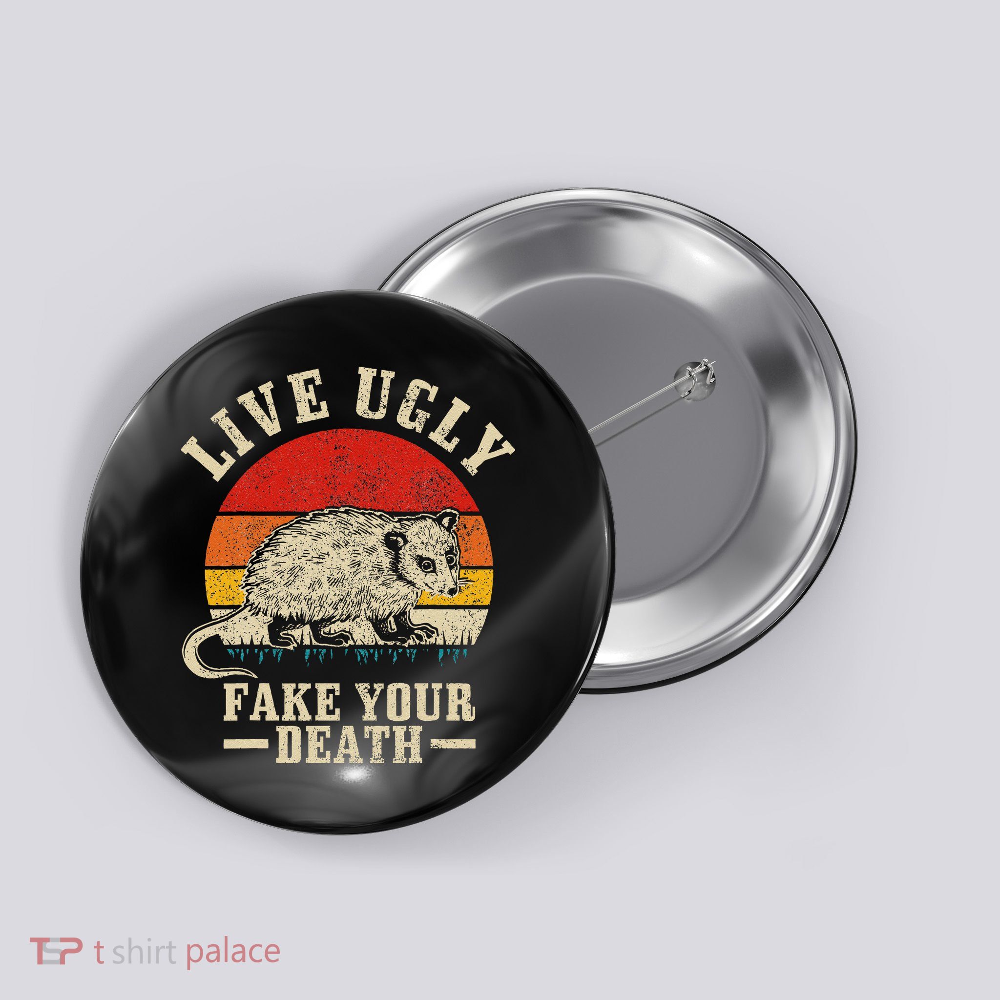 Opossum Live Ugly Fake Your Death Vintage Funny Opossum Button