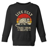 Opossum Live Ugly Fake Your Death Vintage Funny Opossum Toddler Sweatshirt