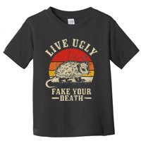 Opossum Live Ugly Fake Your Death Vintage Funny Opossum Toddler T-Shirt