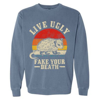 Opossum Live Ugly Fake Your Death Vintage Funny Opossum Garment-Dyed Sweatshirt