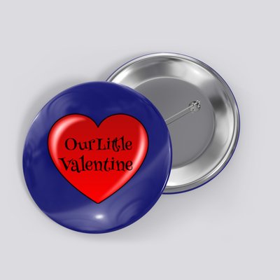 Our Little Valentine For Expectant Mothers Funny Gift Button