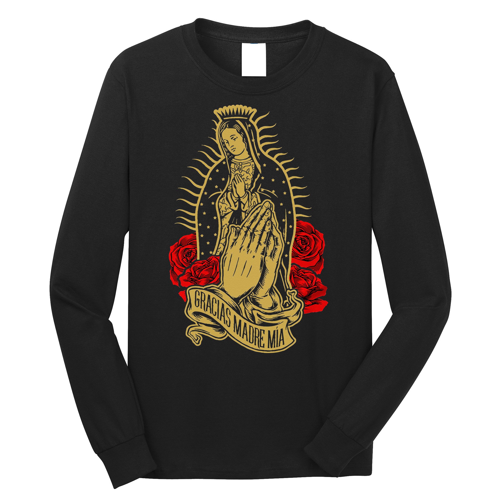Our Lady Virgen De Guadalupe Virgin Mary Gracias Madre Mía Long Sleeve Shirt