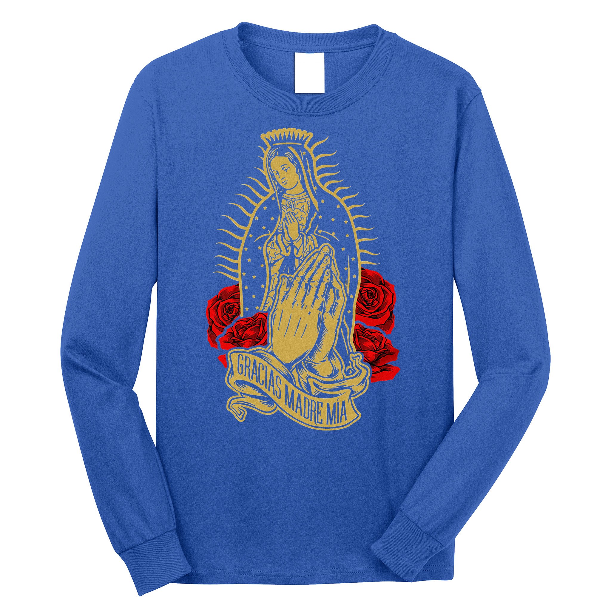 Our Lady Virgen De Guadalupe Virgin Mary Gracias Madre Mía  Long Sleeve Shirt