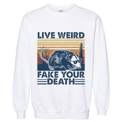 Opossum Live Weird Fake Your Death Garment-Dyed Sweatshirt