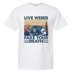 Opossum Live Weird Fake Your Death Garment-Dyed Heavyweight T-Shirt