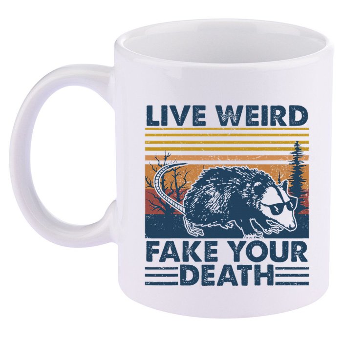 Opossum Live Weird Fake Your Death 11oz C Handle Ceramic Mug