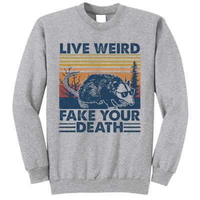 Opossum Live Weird Fake Your Death Vintage Tall Sweatshirt