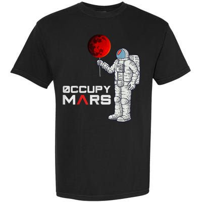 Occupy Mars Astronaut Funny Gift Garment-Dyed Heavyweight T-Shirt