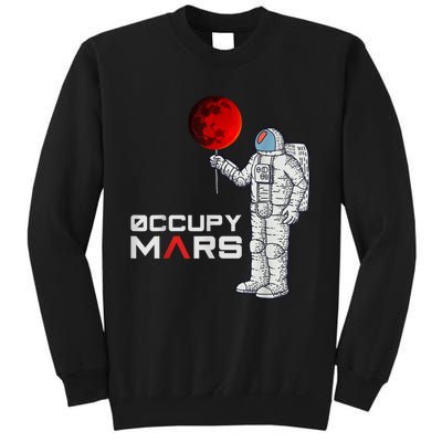 Occupy Mars Astronaut Funny Gift Sweatshirt