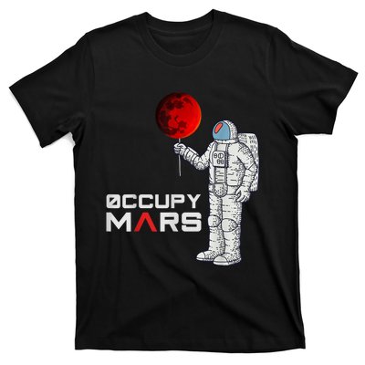 Occupy Mars Astronaut Funny Gift T-Shirt